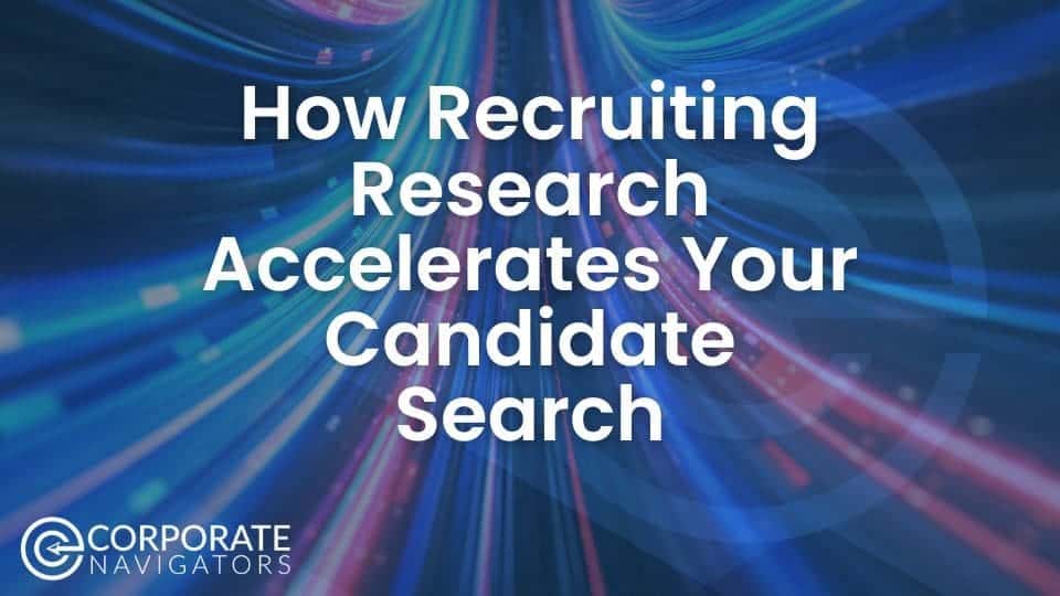 how recruiting research accelerates your candidate search