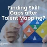 finding skill gaps after talent mapping