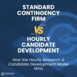 standard contingency firm vs hourly candidate development