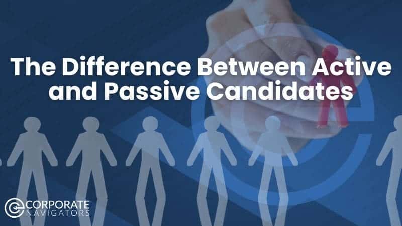 The difference between active and passive candidates