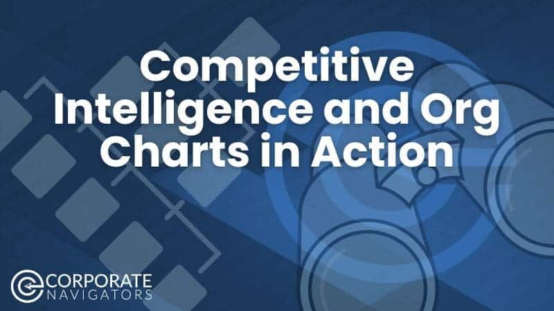 competitive intelligence and org charts in action