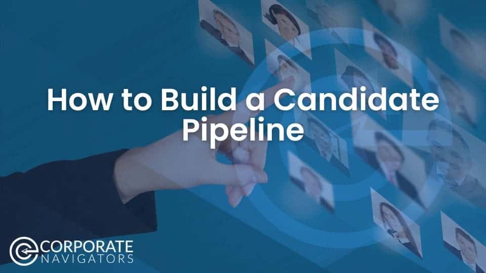 how to build a candidate pipeline