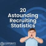 20 astounding recruiting statistics corporate navigators