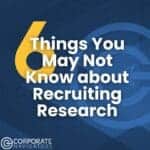 6 things you may not know about recruiting research