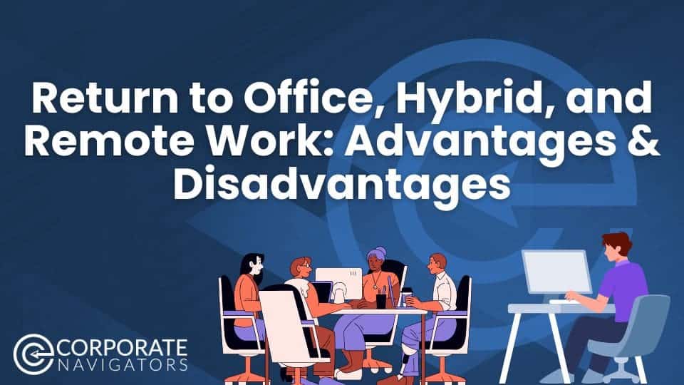 Return to office, hybrid, and remote work advantages and disadvantages