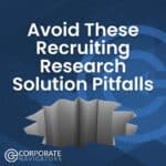 recruiting research solution pitfalls