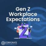 a group of people standing next to a letter z Gen Z workplace expectations