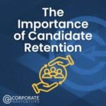 a blue background with text and a logo the importance of candidate retention