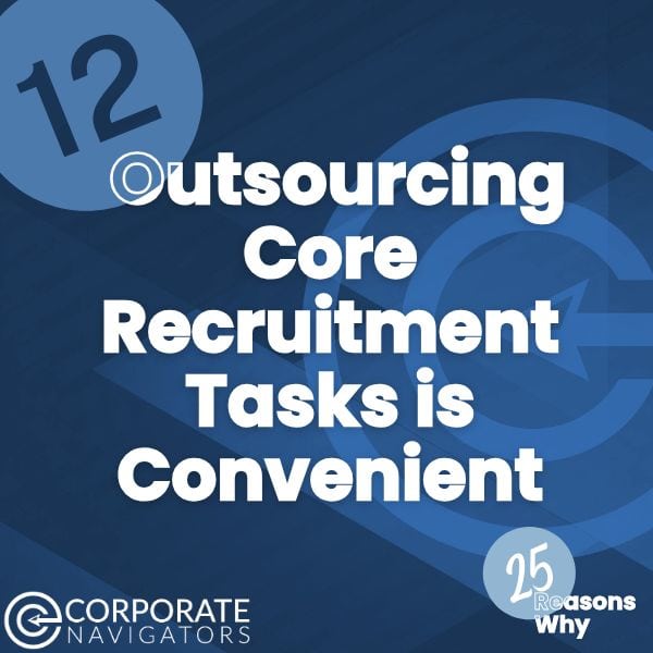 12 outsourcing core recruitment tasks is convenient