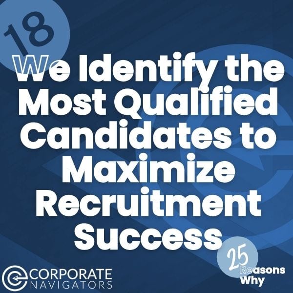 18 we identify the most qualified candidates to maximize recruitment success