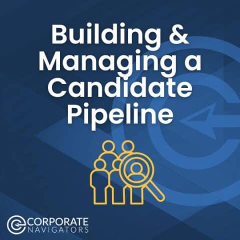 Building and Managing a Candidate Pipeline