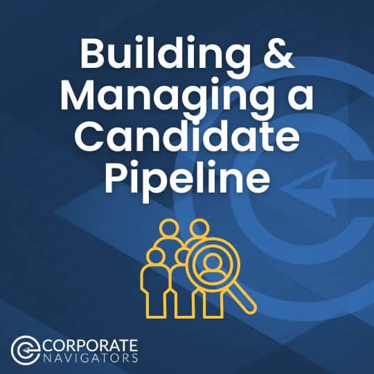 building and managing a candidate pipeline