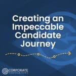 a blue background with white text creating an impeccable candidate journey